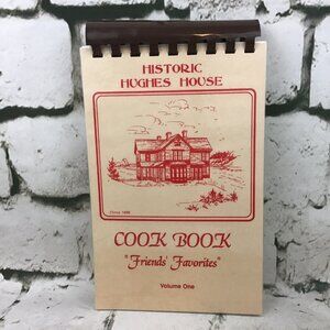 Historic Hughes House Cook Book Spiral Collectible Community